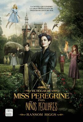 HOGAR DE MISS PEREGRINE PARA NIÑOS PECULIARES, EL