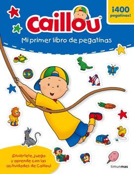CAILLOU - MI PRIMER LIBRO DE PEGATINAS