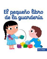 PEQUEÑO LIBRO DE LA GUARDERIA, EL