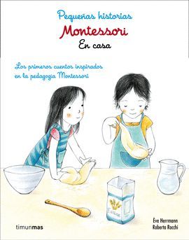 MONTESSORI. EN CASA - PEQUEÑAS HISTORIAS