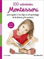 100 ACTIVIDADES MONTESSORI PARA AYUDAR A TUS HIJOS EN EL APRENDIZAJE DE LA LECTURA Y LA ESCRITURA