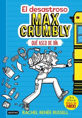 DESASTROSO MAX CRUMBLY, EL - QUÉ ASCO DE DÍA