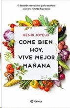 COME BIEN HOY, VIVE MEJOR MAÑANA