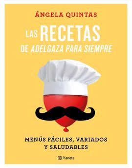 RECETAS DE ADELGAZA PARA SIEMPRE, LAS