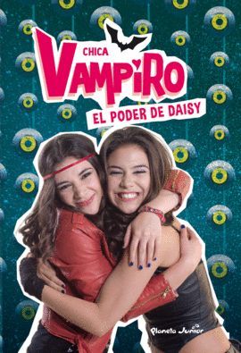 CHICA VAMPIRO. EL PODER DE DAISY