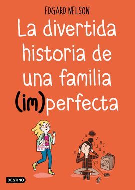 DIVERTIDA HISTORIA DE UNA FAMILIA (IM)PERFECTA, LA
