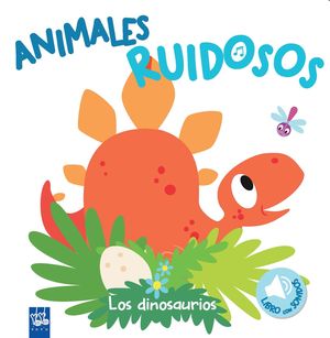 ANIMALES RUIDOSOS. LOS DINOSAURIOS