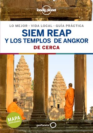 SIEM REAP Y LOS TEMPLOS DE ANGKOR DE CERCA, GUIA LONELY PLANET