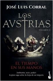 AUSTRIAS II, LOS . EL TIEMPO EN SUS MANOS