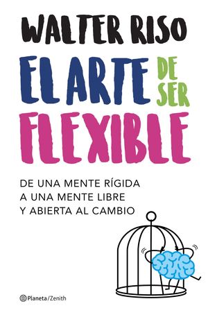 ARTE DE SER FLEXIBLE, EL