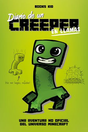 MINECRAFT - DIARIO DE UN CREEPER EN LLAMAS