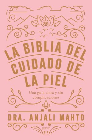 BIBLIA DEL CUIDADO DE LA PIEL, LA