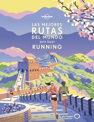 MEJORES RUTAS DEL MUNDO PARA HACER RUNNING, LAS