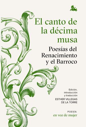 CANTO DE LA DÉCIMA MUSA, EL. POESÍAS DEL RENACIMIENTO Y EL BARROCO