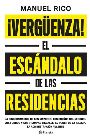 VERGÜENZA! EL ESCÁNDALO DE LAS RESIDENCIAS