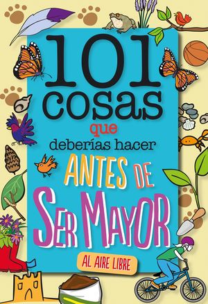 101 COSAS QUE DEBERÍAS HACER ANTES DE SER MAYOR