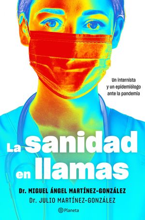 SANIDAD EN LLAMAS, LA