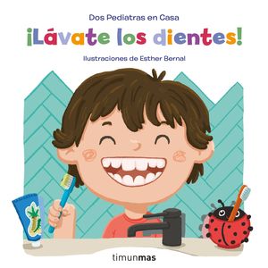 LÁVATE LOS DIENTES!