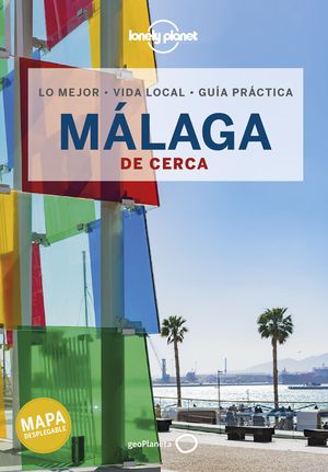 MÁLAGA DE CERCA, GUIA LONELY PLANET