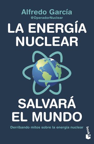 ENERGÍA NUCLEAR SALVARÁ EL MUNDO, LA