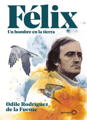 FÉLIX - UN HOMBRE EN LA TIERRA (EDICIÓN ESPECIAL)