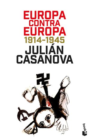 EUROPA CONTRA EUROPA (1914 - 1945)