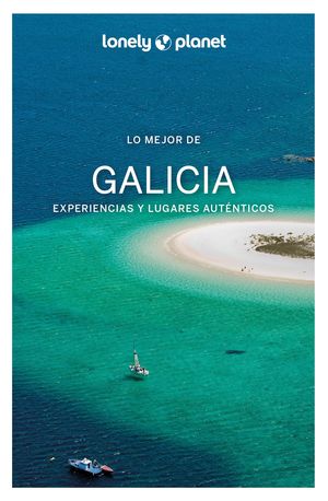 GALICIA, LO MEJOR DE - LONELY PLANET