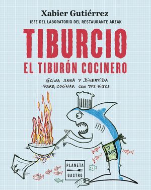 TIBURCIO. EL TIBURÓN COCINERO