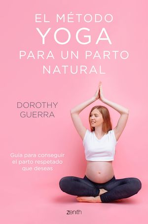 MÉTODO YOGA PARA UN PARTO NATURAL, EL