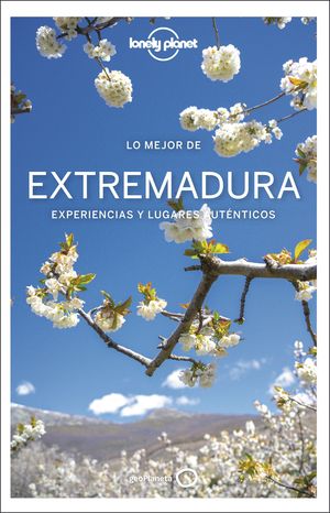EXTREMADURA, LO MEJOR DE - LONELY PLANET