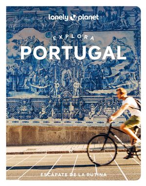 PORTUGAL, EXPLORA - LONELY PLANET