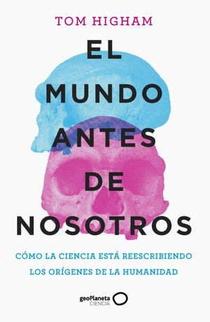 MUNDO ANTES DE NOSOTROS, EL