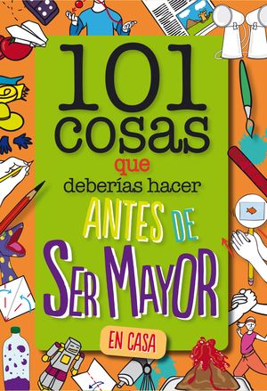 101 COSAS QUE DEBERÍAS HACER ANTES DE SER MAYOR