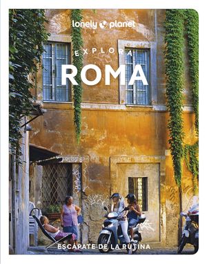 ROMA, EXPLORA, GUIA LONELY PLANET
