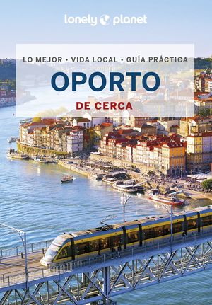 OPORTO DE CERCA, GUIA LONELY PLANET