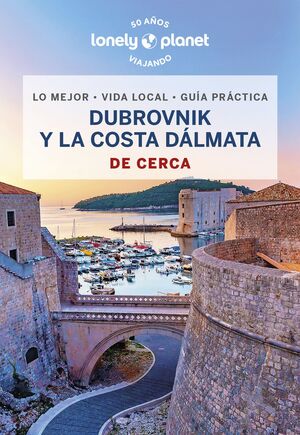 DUBROVNIK Y LA COSTA DÁLMATA, DE CERCA - GUIA LONELY PLANET