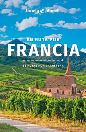 FRANCIA, EN RUTA POR - LONELY PLANET