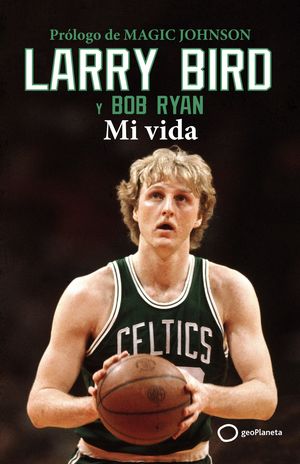 MI VIDA. LARRY BIRD