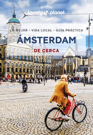 ÁMSTERDAM DE CERCA, GUÍA LONELY PLANET