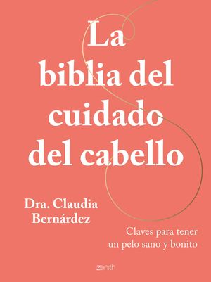 BIBLIA DEL CUIDADO DEL CABELLO, LA