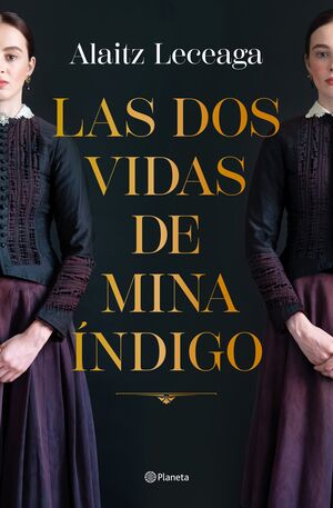 DOS VIDAS DE MINA ÍNDIGO, LAS