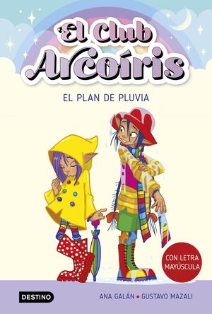 CLUB ARCOÍRIS 5. EL PLAN DE PLUVIA