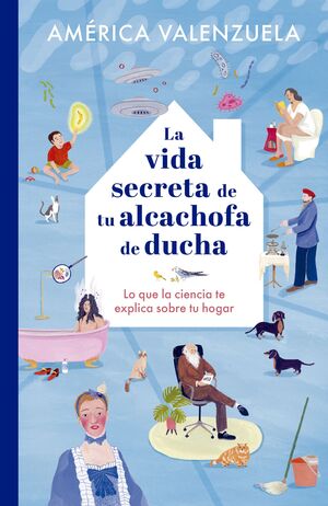 VIDA SECRETA DE TU ALCACHOFA DE DUCHA, LA