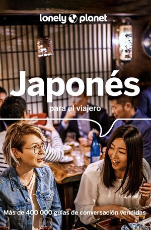 JAPONÉS PARA EL VIAJERO - LONELY PLANET