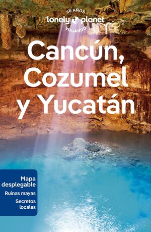 CANCÚN, COZUMEL Y YUCATÁN  - GUIA LONELY PLANET