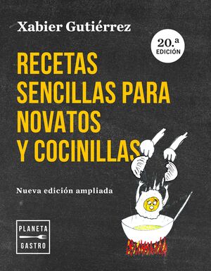 RECETAS SENCILLAS PARA NOVATOS Y COCINILLAS (20 EDICION REVISADA Y AMPLIADA)