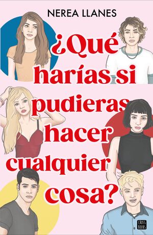 QUÉ HARÍAS SI PUDIERAS HACER CUALQUIER COSA?