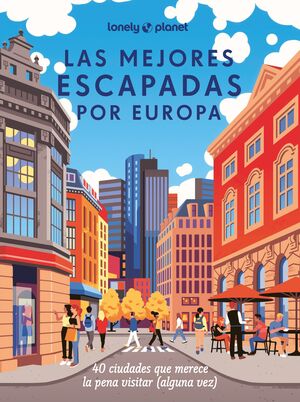 MEJORES ESCAPADAS POR EUROPA, LAS