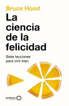 CIENCIA DE LA FELICIDAD, LA