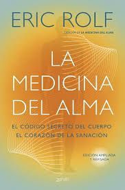 MEDICINA DEL ALMA, LA  (EDICION AMPLIADA Y REVISADA)